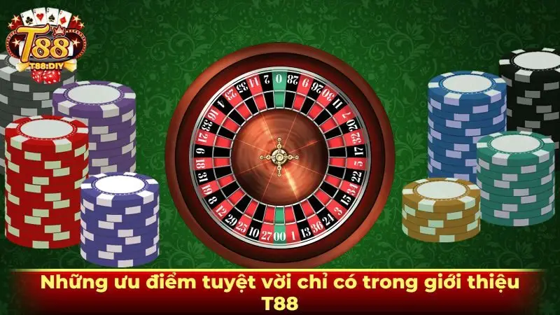 Những ưu điểm tuyệt vời chỉ có trong giới thiệu T88